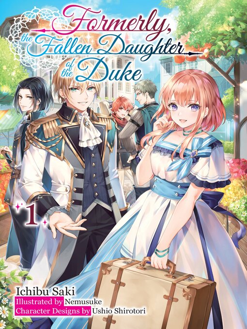 Title details for Formerly, the Fallen Daughter of the Duke, Volume 1 by Ichibu Saki - Available